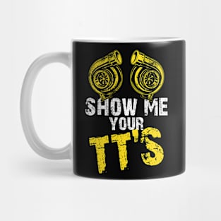 Show Me Your TTs Street Racing Twin Turbo Distressed Gift Mug